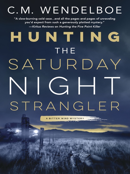 Title details for Hunting the Saturday Night Strangler by C. M. Wendelboe - Available